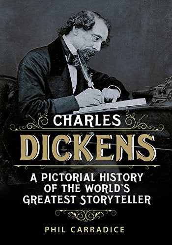 Charles Dickens: His Life and Times : A Pictorial Biography of the World's Greatest Storyteller