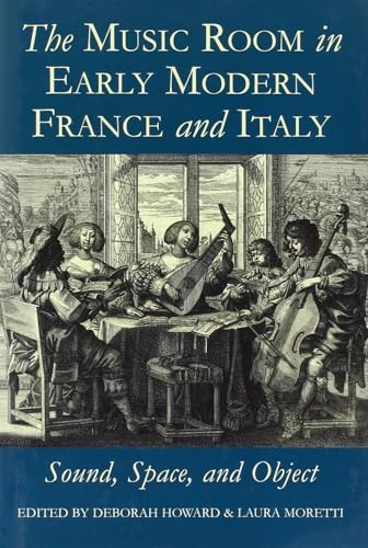The Music Room in Early Modern France and Italy: Sound