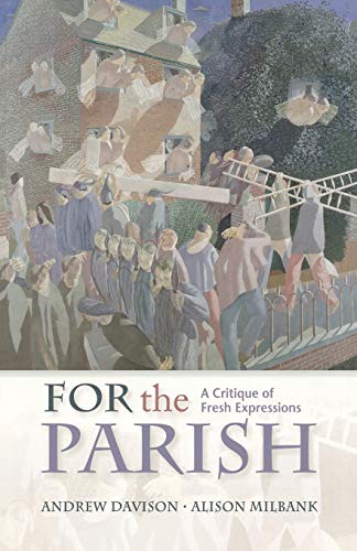 For the Parish : A Critique of Fresh Expressions