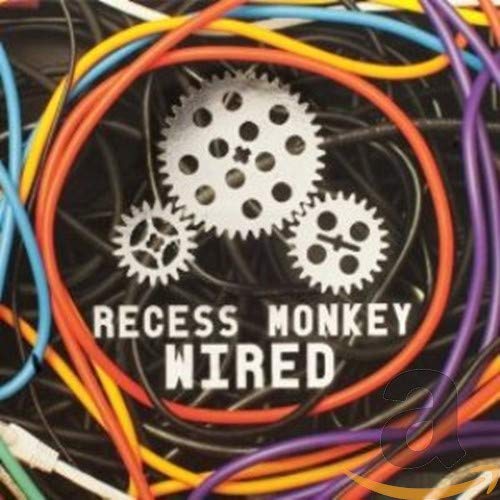 CD cover for “Recess Monkey - Wired” with gears and colorful wires.