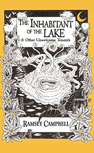 The Inhabitant of the Lake: And Other Unwelcome Tenants [Trade Paperback]