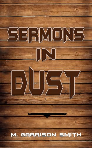 Sermons in Dust