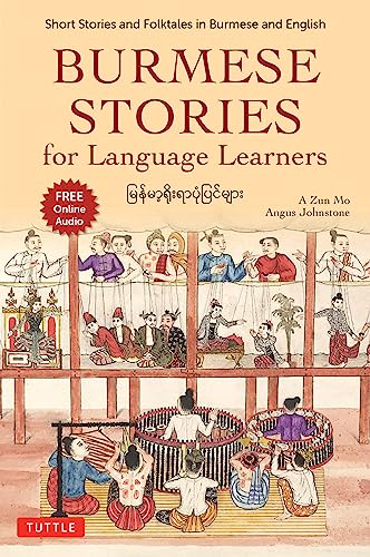 Burmese Stories for Language Learners : Short Stories and Folktales in Burmese and English (Free Online Audio Recordings)