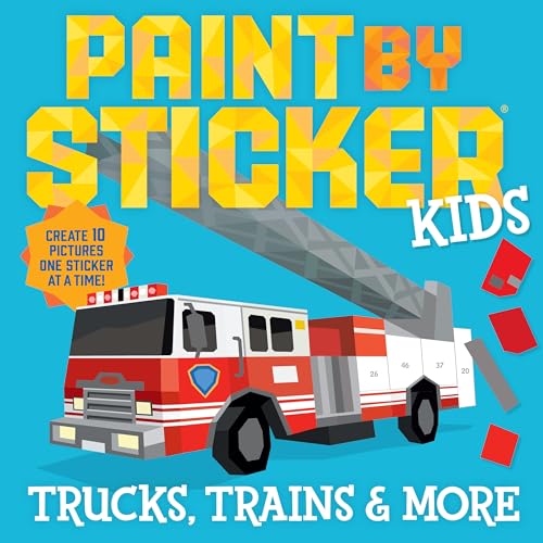 Paint by Sticker Kids: Trucks, Trains & More : Create 10 Pictures One Sticker at a Time!