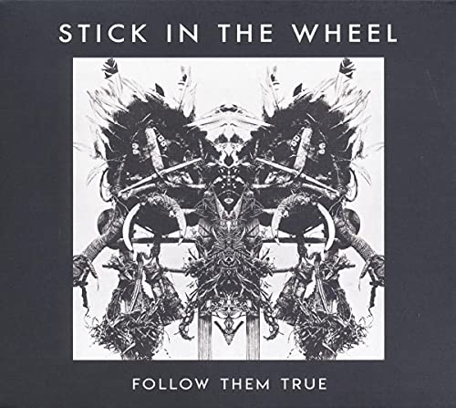 Stick In The Wheel - Follow Them True [CD]