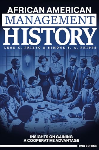 African American Management History : Insights on Gaining a Cooperative Advantage