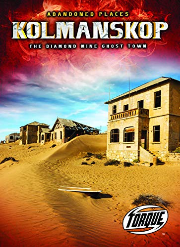 Kolmanskop: The Diamond Mine Ghost Town (Abandoned Places)