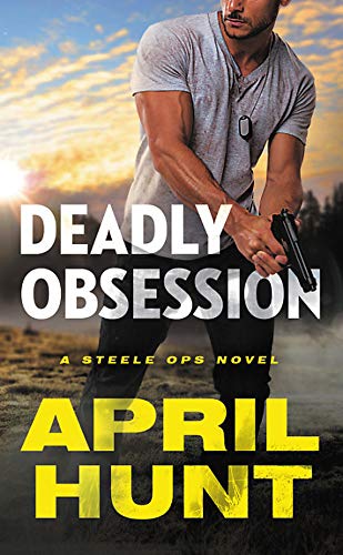 Deadly Obsession: 1 (Steele Ops)