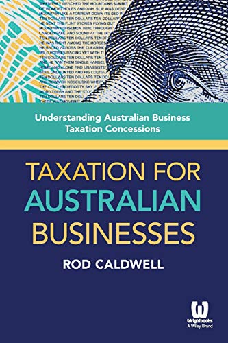 Taxation for Australian Businesses : Understanding Australian Business Taxation Concessions