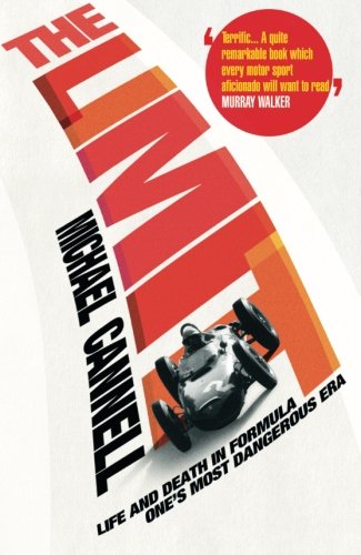 The Limit: Life and Death in Formula One's Most Dangerous Era