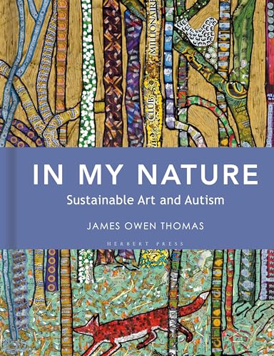 In My Nature : Sustainable Art and Autism