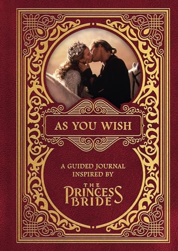 As You Wish: A Guided Journal Inspired by The Princess Bride