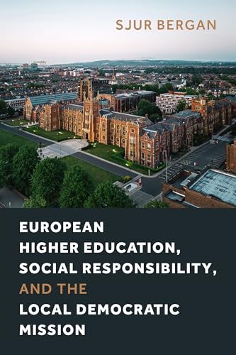 European Higher Education, Social Responsibility, and the Local Democratic Mission