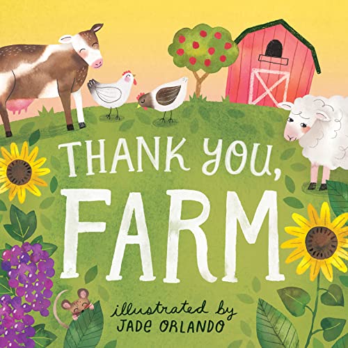 Thank You, Farm : A Board Book