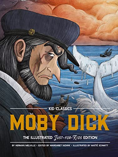 Moby Dick - Kid Classics: The Classic Edition Reimagined Just-For-Kids!