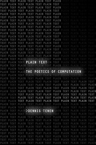 Plain Text: The Poetics of Computation