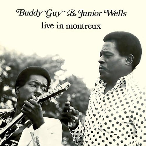 BUDDY GUY & JUNIOR WELLS - LIVE IN MONTREUX [CD]