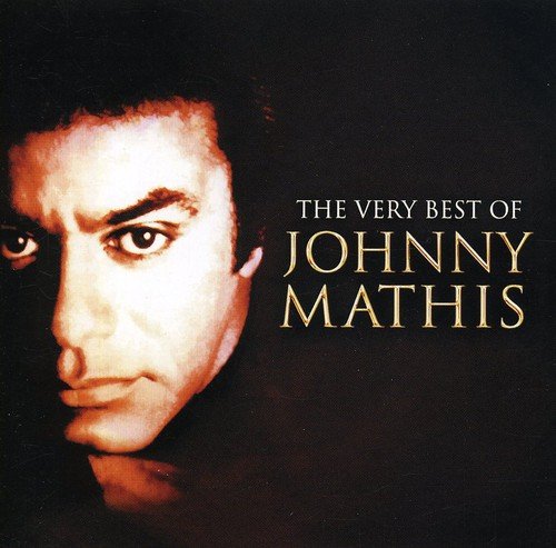 Mathis, Johnny - The Very Best of Johnny Mathis [CD]