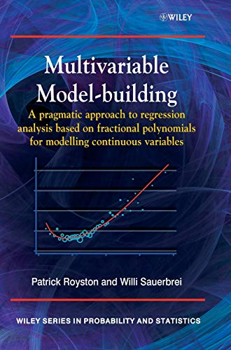 Multivariable Model-Building: A Pragmatic Approach to Regression Analysis Based on Fractional Polynomials for Modelling Continuous Variables