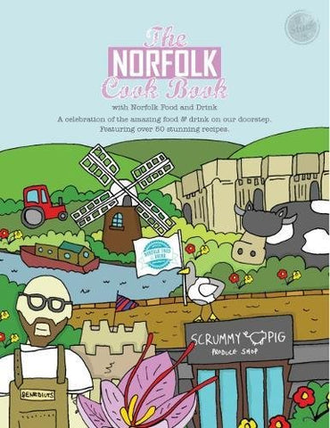 The Norfolk Cook Book (Get Stuck in): A Celebration of the Amazing Food and Drink on Our Doorstep: 21