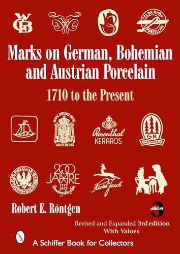 Marks on German, Bohemian, and Austrian Porcelain 1710 to the Present