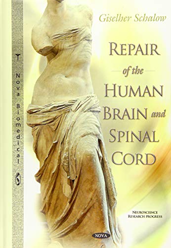 Repair of the Human Brain & Spinal Cord