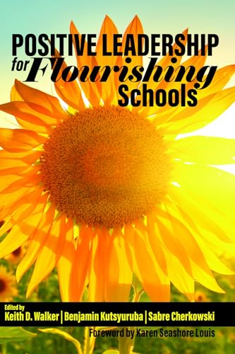Positive Leadership for Flourishing Schools