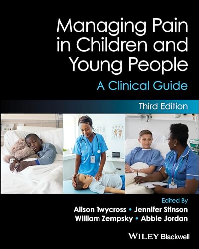 Managing Pain in Children and Young People : A Clinical Guide