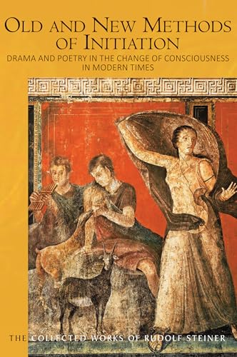 Old and New Methods of Initiation : Drama and Poetry in the Change of Consciousness in Modern Times