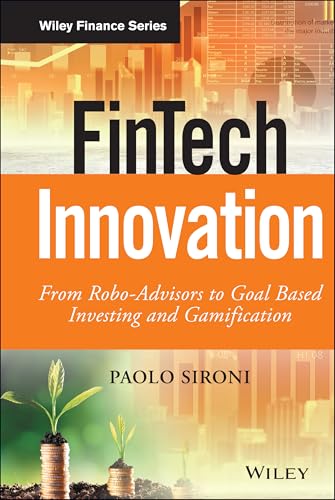 Fintech Innovation: From Robo-Advisors to Goal Based Investing and Gamification