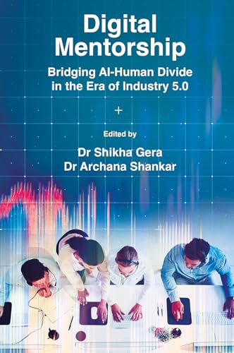 Digital Mentorship : Bridging AI-Human Divide in the Era of Industry 5.0