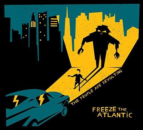 Freeze The Atlantic - The People Are Revolting [VINYL]