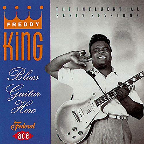 Freddy King - Blues Guitar Hero... [CD]