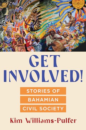 Get Involved! : Stories of Bahamian Civil Society