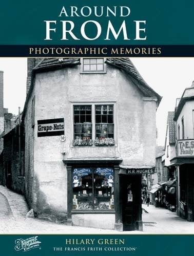 Frome : Photographic Memories