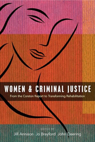 Women and Criminal Justice : From the Corston Report to Transforming Rehabilitation
