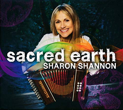Sharon Shannon holding a Castagnari accordion, album cover "Sacred Earth".