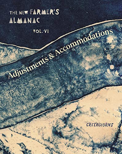 The New Farmer’s Almanac, Volume VI: Adjustments and Accommodations: 6
