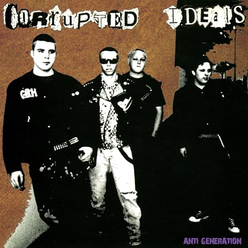 Corrupted Ideals - Anti-generation [VINYL]