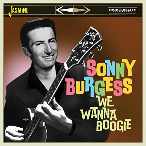 Sonny Burgess - We Wanna Boogie [CD]