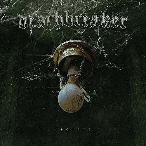 Deathbreaker - Isolate [CD]