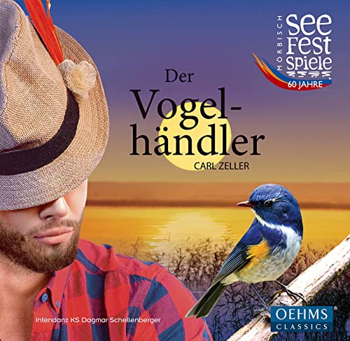 Morbisch Festival/priessnitz - Carl Zeller: Der Vogel-Handler (The Bird Seller) [CD]