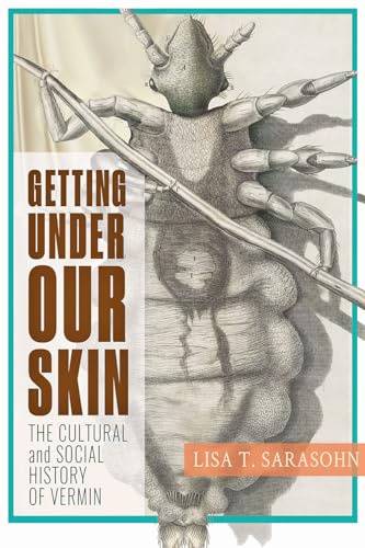 Getting Under Our Skin: The Cultural and Social History of Vermin