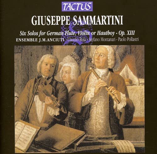 Ensemble Anciuti - G Sammartini: Six Solos for German Flute, Violin or Hautboy, Op. 13 /Ensemble J M Anciuti [CD]
