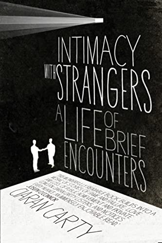 Intimacy With Strangers : A Life of Brief Encounters