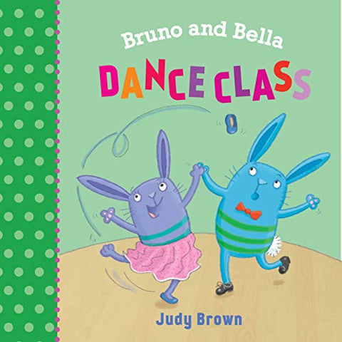 Bruno and Bella: The Dance Class