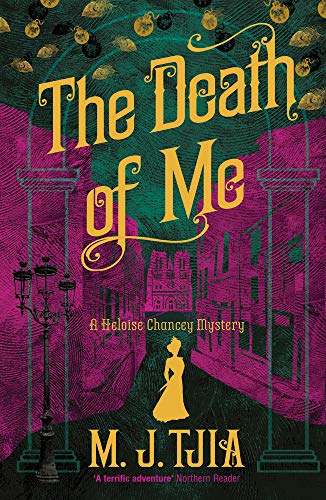 The Death of Me (Heloise Chancey Mysteries)