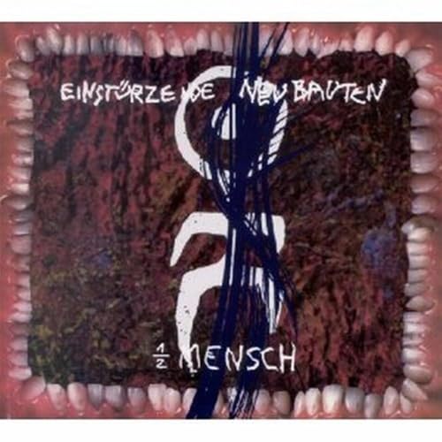 Einstürzende Neubauten album cover: abstract teeth border, dark art, and text.