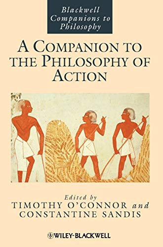 A Companion to the Philosophy of Action