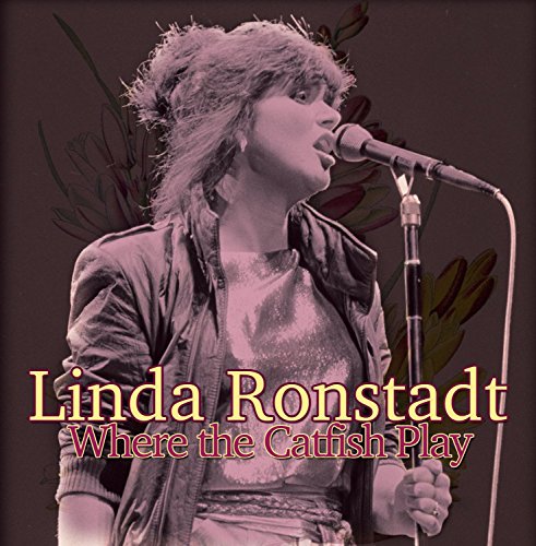 Linda Ronstadt - Where the Catfish Play [CD]